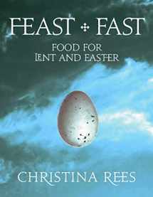9780232528442-0232528446-Feast + Fast: Food for Lent and Easter