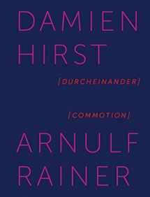 9783863355685-3863355687-Damien Hirst & Arnulf Rainer: Commotion