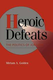 9780521484329-0521484324-Heroic Defeats: The Politics of Job Loss (Cambridge Studies in Comparative Politics)