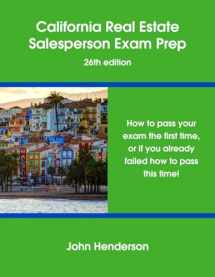 9780988799097-098879909X-California Real Estate Salesperson Exam Prep - 26th edition: How to pass the California Real Estate Salesperson Exam the first time, or if you already failed, how to pass this time!