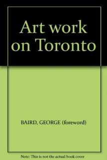 9780920255001-0920255000-Art work on Toronto