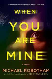 9781982166465-1982166460-When You Are Mine: A Novel