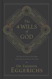 9781462743735-1462743730-The 4 Wills of God: The Way He Directs Our Steps and Frees Us to Direct Our Own