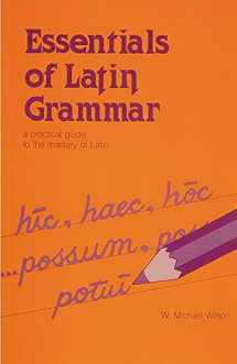 9780844285405-0844285404-Essentials of Latin Grammar: A Practical Guide to the Mastery of Latin
