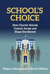 9780807765814-0807765813-School’s Choice: How Charter Schools Control Access and Shape Enrollment
