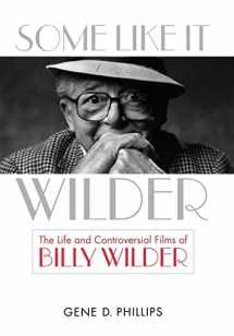 9780813125701-0813125707-Some Like It Wilder: The Life and Controversial Films of Billy Wilder (Screen Classics)