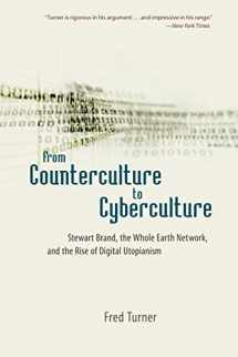 9780226817422-0226817423-From Counterculture to Cyberculture: Stewart Brand, the Whole Earth Network, and the Rise of Digital Utopianism