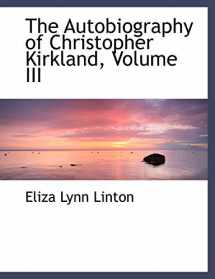 9780559038440-0559038445-The Autobiography of Christopher Kirkland