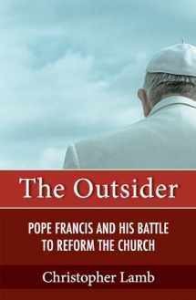 9781626983618-1626983615-The Outsider: Pope Francis and His Battle to Reform the Church