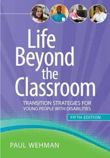 9781598572322-1598572326-Life Beyond the Classroom: Transition Strategies for Young People with Disabilities, Fifth Edition