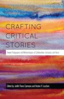 9781433121593-143312159X-Crafting Critical Stories: Toward Pedagogies and Methodologies of Collaboration, Inclusion, and Voice (Counterpoints)