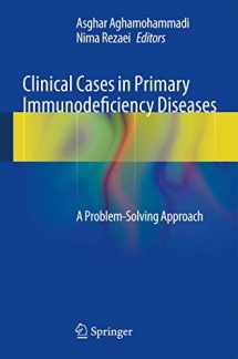 9783642317842-3642317847-Clinical Cases in Primary Immunodeficiency Diseases: A Problem-Solving Approach