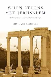 9780830829231-0830829237-When Athens Met Jerusalem: An Introduction to Classical and Christian Thought