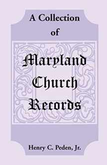 9781585494262-1585494267-A Collection of Maryland Church Records