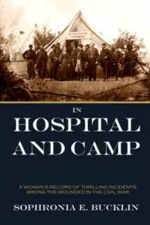 9781519038999-1519038992-In Hospital and Camp in the American Civil War