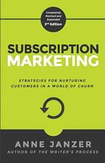 9780986406256-0986406252-Subscription Marketing: Strategies for Nurturing Customers in a World of Churn