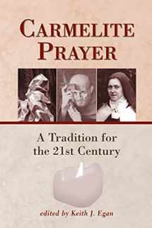 9780809141937-0809141930-Carmelite Prayer: A Tradition for the 21st Century
