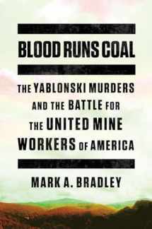9780393652536-039365253X-Blood Runs Coal: The Yablonski Murders and the Battle for the United Mine Workers of America