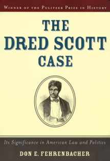 9780195145885-0195145887-The Dred Scott Case: Its Significance in American Law and Politics