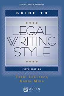 9780735599987-073559998X-Guide to Legal Writing Style (Aspen Coursebook)