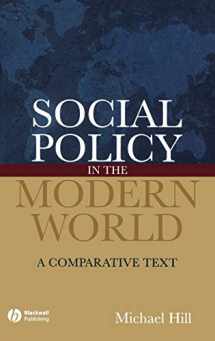 9781405127233-1405127236-Social Policy in the Modern World: A Comparative Text