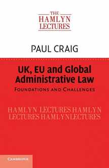 9781107563087-1107563089-UK, EU and Global Administrative Law: Foundations and Challenges (The Hamlyn Lectures)