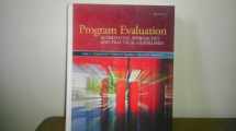 9780205579358-0205579353-Program Evaluation: Alternative Approaches and Practical Guidelines