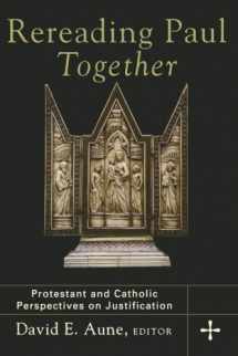 9780801028403-080102840X-Rereading Paul Together: Protestant and Catholic Perspectives on Justification