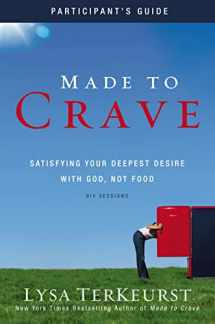 9780310671558-0310671558-Made to Crave Bible Study Participant's Guide: Satisfying Your Deepest Desire with God, Not Food