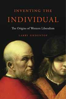 9780674979888-0674979885-Inventing the Individual: The Origins of Western Liberalism