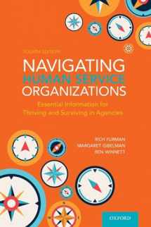 9780197531044-0197531040-Navigating Human Service Organizations: Essential Information for Thriving and Surviving in Agencies