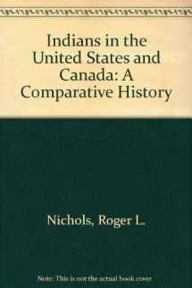 9780803233416-0803233418-Indians in the United States and Canada: A Comparative History