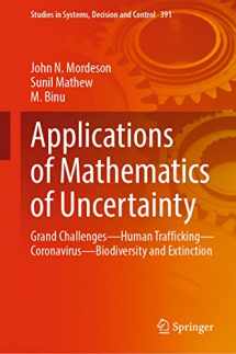 9783030869953-3030869954-Applications of Mathematics of Uncertainty: Grand Challenges―Human Trafficking―Coronavirus―Biodiversity and Extinction (Studies in Systems, Decision and Control, 391)
