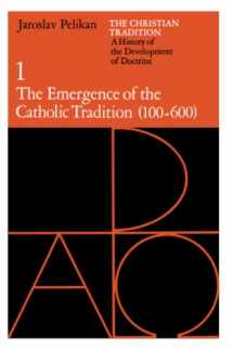 9780226653716-0226653714-The Christian Tradition: A History of the Development of Doctrine, Vol. 1: The Emergence of the Catholic Tradition (100-600) (Volume 1)