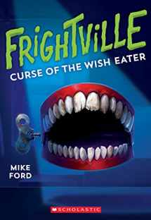 9781338360110-1338360116-Curse of the Wish Eater (Frightville #2)