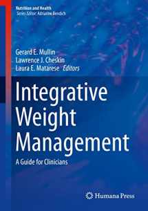 9781493905478-1493905473-Integrative Weight Management: A Guide for Clinicians (Nutrition and Health)