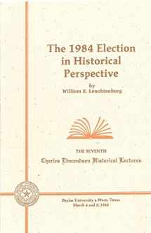 9780918954459-0918954452-The 1984 Election in Historical Perspective (Charles Edmondson Historical Lectures)