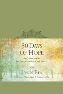 9781414364490-1414364490-50 Days of Hope: Daily Inspiration for Your Journey through Cancer