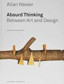 9783037785164-3037785160-Allan Wexler: Absurd Thinking-Between Art and Design