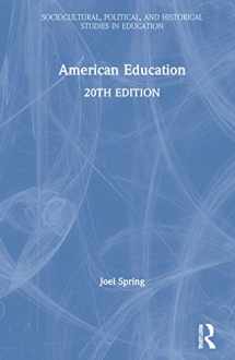 9780367551407-0367551403-American Education (Sociocultural, Political, and Historical Studies in Education)