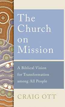 9781540962034-1540962032-The Church on Mission: A Biblical Vision for Transformation among All People