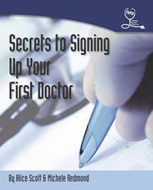 9781440412219-1440412219-Secrets To Signing Up Your First Doctor