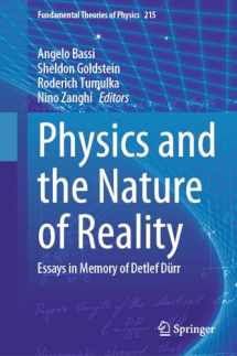9783031454332-3031454332-Physics and the Nature of Reality: Essays in Memory of Detlef Dürr (Fundamental Theories of Physics, 215)