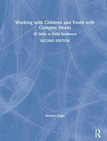 9780367355333-0367355337-Working with Children and Youth with Complex Needs: 20 Skills TO BUILD Resilience