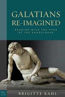 9781451488074-1451488076-Galatians Re-Imagined: Reading with the Eyes of the Vanquished (Paul in Critical Contexts)