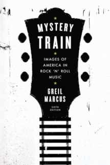 9780142181584-0142181587-Mystery Train: Images of America in Rock 'n' Roll Music: Sixth Edition