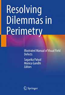 9789811626005-9811626006-Resolving Dilemmas in Perimetry: Illustrated Manual of Visual Field Defects