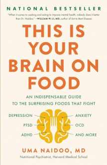 9780316536820-0316536822-This Is Your Brain on Food: An Indispensable Guide to the Surprising Foods that Fight Depression, Anxiety, PTSD, OCD, ADHD, and More