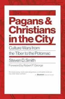 9780802878809-0802878806-Pagans and Christians in the City: Culture Wars from the Tiber to the Potomac (Emory University Studies in Law and Religion (EUSLR))