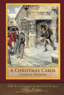 9781955529785-1955529787-The Illustrated Christmas Carol: 200th Anniversary Edition